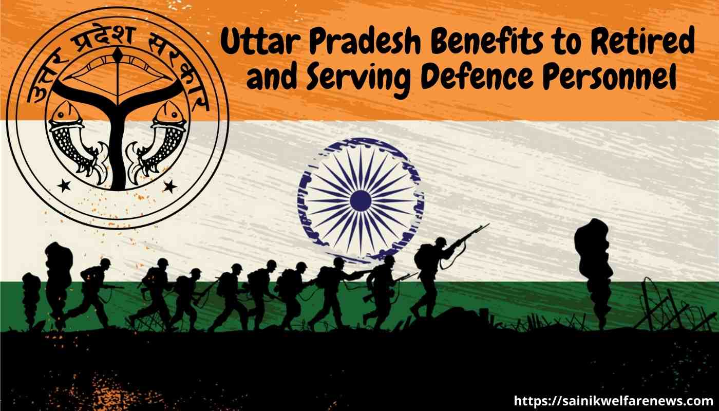 Uttar Pradesh Benefits to Retired and Serving Defence Personnel