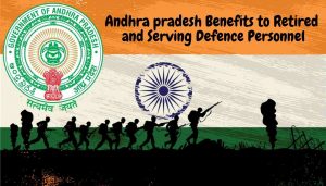 Andhra pradesh Benefits to Retired and Serving Defence Personnel