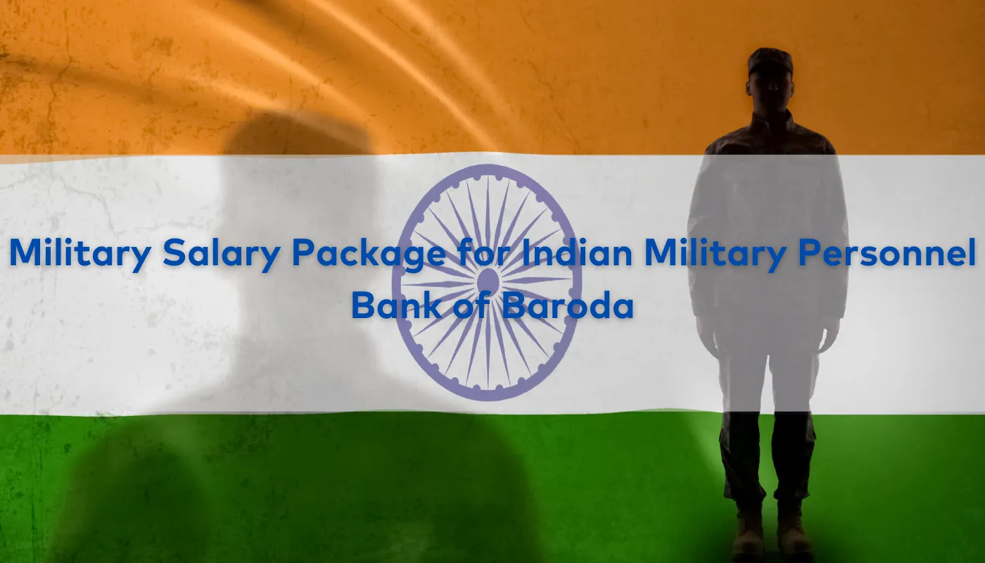 Military Salary Package for Indian Military Personnel Bank of Baroda