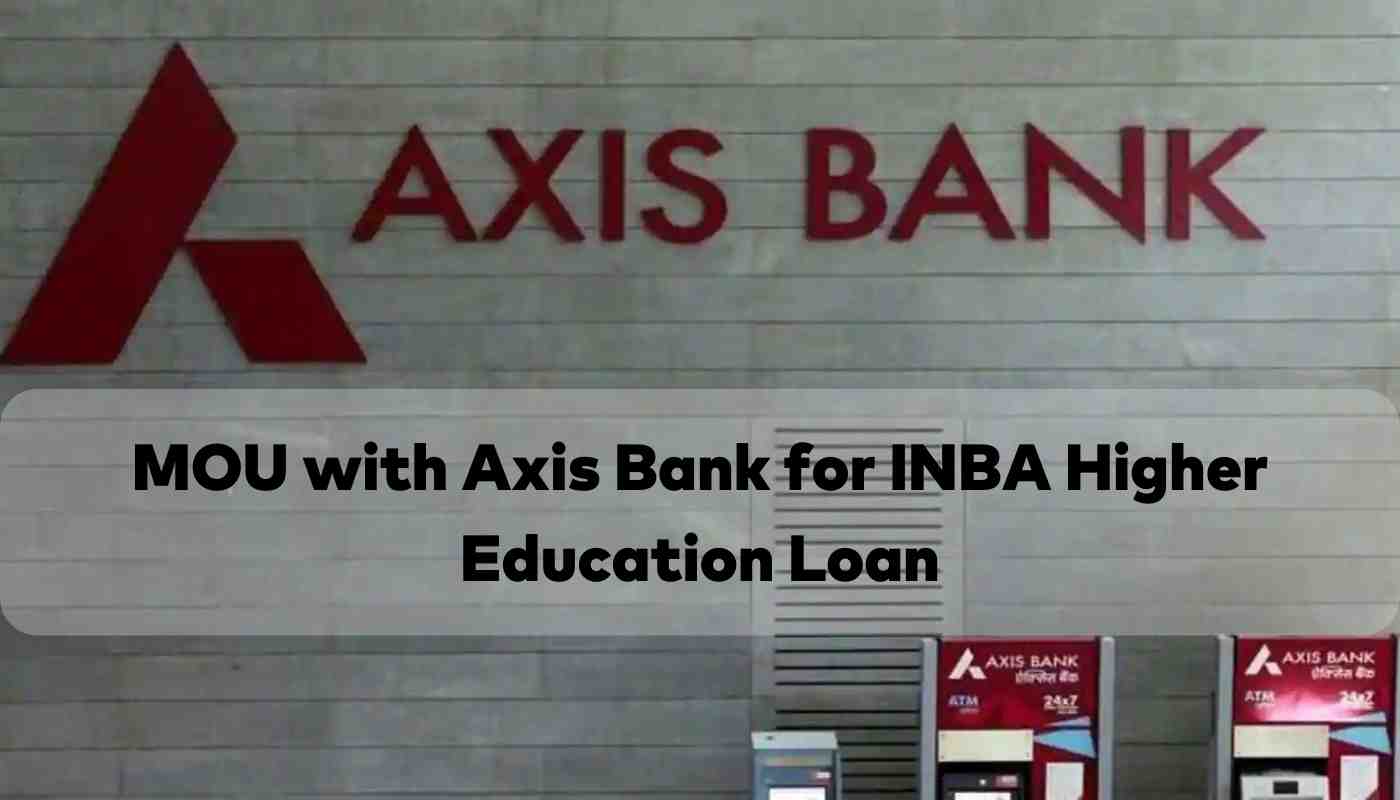MOU with Axis Bank for INBA Higher Education Loan