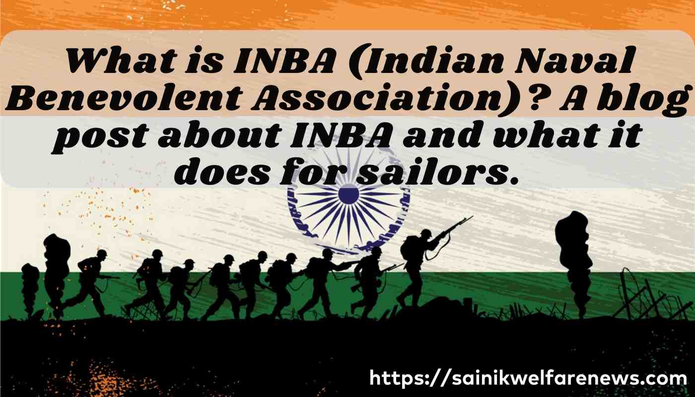 What is INBA (Indian Naval Benevolent Association)?