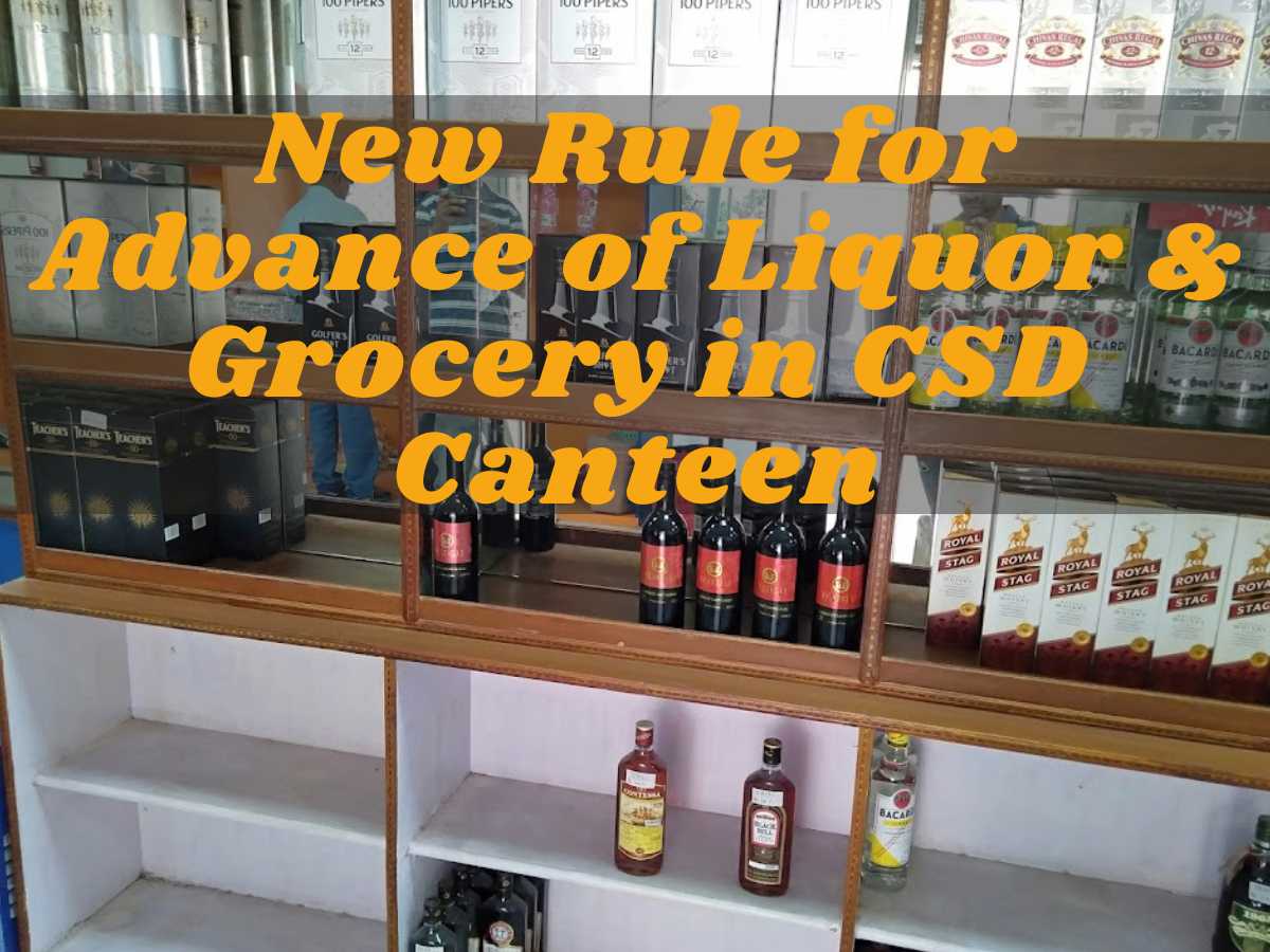 Advance of Liquor & Grocery in CSD Canteen