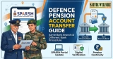 Defence Pension Account Transfer: Same Bank & Different Bank Full Procedure