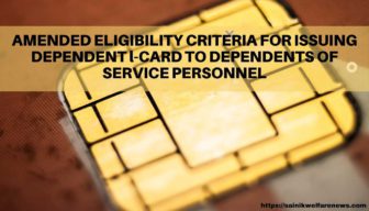 AMENDED ELIGIBILITY CRITERIA FOR ISSUING DEPENDENT I-CARD TO DEPENDENTS OF SERVICE PERSONNEL