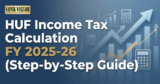 HUF Income Tax Calculation FY 2025-26: Old vs New Regime