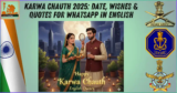 Karwa Chauth 2025: Date, Wishes & Quotes for WhatsApp in English