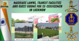 Marriage Lawns, Transit Facilities and Guest Rooms for Ex-Servicemen in Lucknow