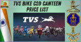 TVS Bike CSD Canteen Price List updated December 2024