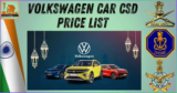 Volkswagen Car CSD Price list updated December 2024