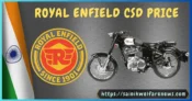 Royal Enfield CSD prices updated September 2024