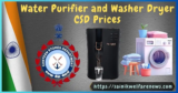 Water Purifier and Washer Dryer CSD Price List updated January 2025